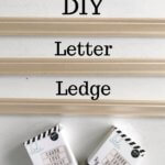 DIY letter ledge tutorial