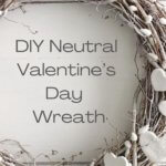 DIY neutral Valentine's Day wreath
