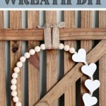 Farmhouse Valentine wreath DIY with wood beads and hearts