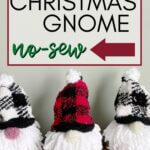 3 no-sew DIY Dollar Tree Christmas gnomes
